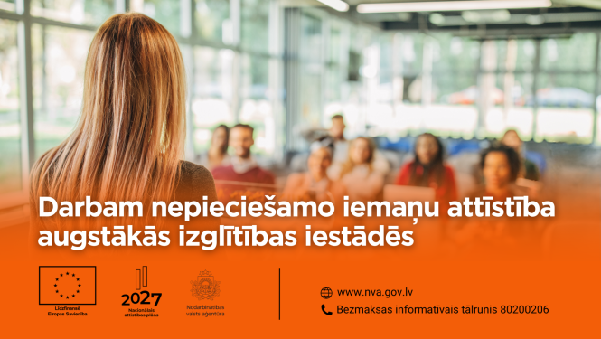 Redzama sieviete ar gariem gaišiem matiem, kas uzrunā auditoriju. Apakšā ir oranža josla ar tekstu "Darbam nepieciešamo iemaņu attīstība augstākās izglītības iestādēs," NVA un ES logo, kā arī kontaktinformācija.
