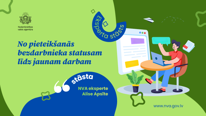 NVA vizuālis “Eksperta stāsts” ar virsrakstu “No pieteikšanās bezdarbnieka statusam līdz jaunam darbam”. Labajā pusē redzama ilustrācija ar personu pie datora un sarunas simbolu. Norādīta arī NVA eksperte Alise Apsīte.