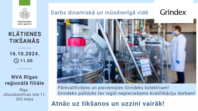 KLĀTIENES tikšanās RĪGĀ par darba, apmācības un karjeras iespējām AS “Grindex”