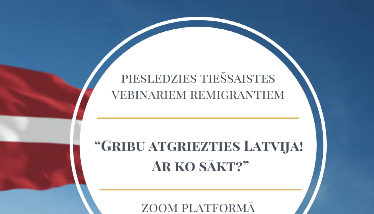 Gribu atgriezties Latvijā! Ar ko sākt?