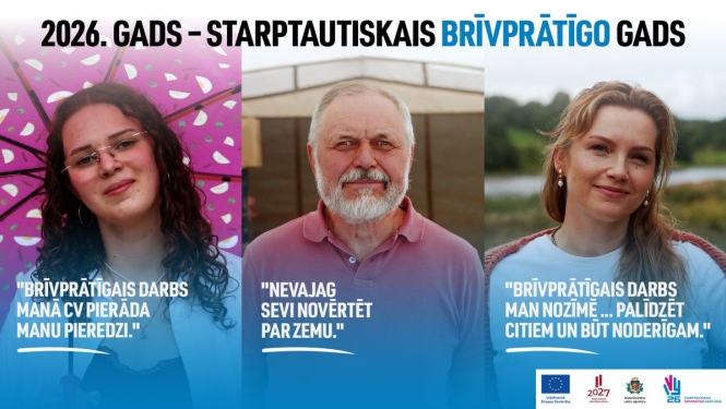 Trīs brīvprātīgie Sofija, citāts “Brīvprātīgais darbs manā CV pierāda manu pieredzi”, Aldis, citāts: “Nevajag sevi novērtēt par zemu” un Liene, citāts “Brīvprātīgais darbs man nozīmē… palīdzēt citiem un būt noderīgam”. Attēla augšdaļā teksts “2026. gads – Starptautiskais brīvprātīgo gads”