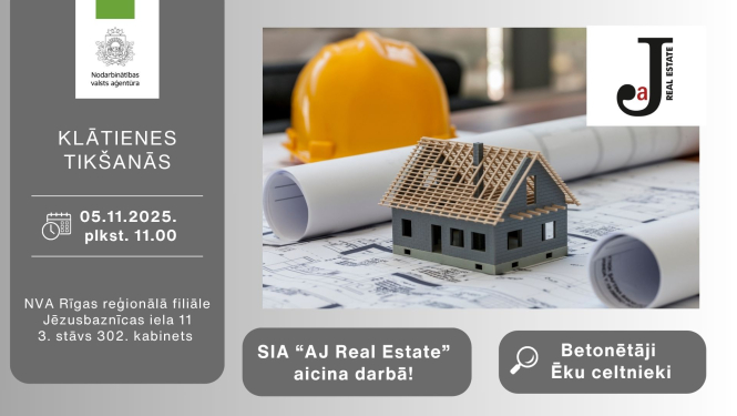 Afiša par klātienes tikšanos NVA Rīgas filiālē 2025. gada 5. novembrī. Tajā redzams mājas makets, rasējumi un ķivere. Uzņēmums SIA “AJ Real Estate” aicina darbā betonētājus un ēku celtniekus.