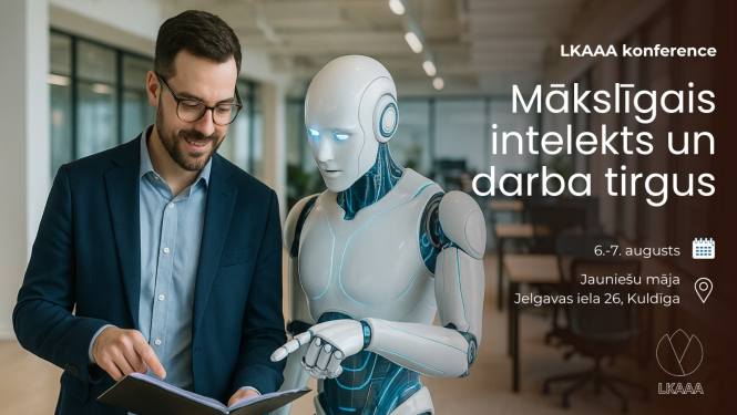 Attēlā redzams vīrietis uzvalkā un humanoīds robots, kas birojā kopīgi aplūko dokumentu; redzams arī teksts par LKAAA konferenci “Mākslīgais intelekts un darba tirgus”, kas norisināsies 6.–7. augustā Kuldīgā, Jelgavas ielā 26.