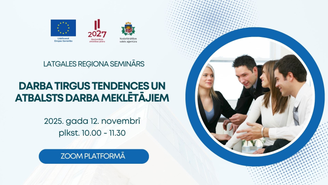 Afiša par Latgales reģiona semināru “Darba tirgus tendences un atbalsts darba meklētājiem” Zoom platformā. Fotogrāfijā redzami cilvēki biznesa vidē, kas pārrunā darba un nodarbinātības jautājumus.