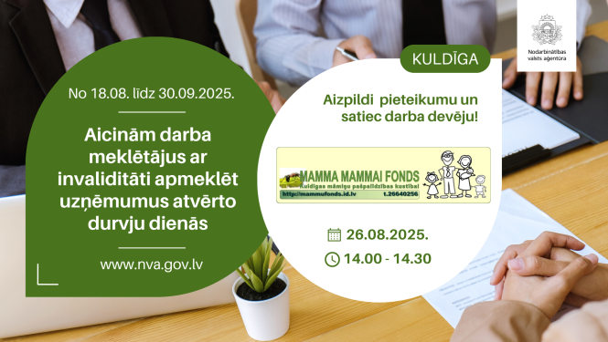 Plakāts. Atvērto durvju dienas uzņēmumos personām ar invaliditāti (18.08.–30.09.2025). Kuldīga: tikšanās ar darba devēju — “Mamma mammai fonds” 26.08.2025 plkst. 14.00–14.30. Aicinājums aizpildīt pieteikumu. Fonā cilvēki pie galda, uz kura novietoti dokumenti un CV. Redzami NVA un “Mamma mammai fonds” logotipi; norādīta vietne www.nva.gov.lv