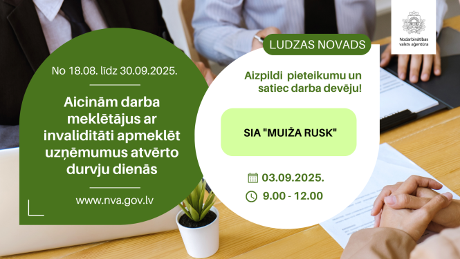 Plakāts. Atvērto durvju dienas uzņēmumos personām ar invaliditāti (18.08.–30.09.2025). Ludzas novads: tikšanās ar darba devēju — SIA “Muiža Rusk” 03.09.2025 plkst. 9.00–12.00. Aicinājums aizpildīt pieteikumu. Fonā cilvēki pie galda uz kura novietoti dokumenti un CV. Redzams NVA logotips; norādīta vietne www.nva.gov.lv