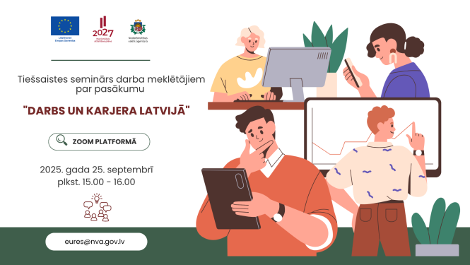 Tiešsaistes seminārs darba meklētājiem par pasākumu „Darbs un karjera Latvijā”