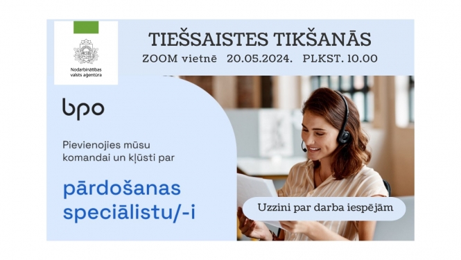 TIEŠSAISTES tikšanās par darba iespējām uzņēmumā “BPO”