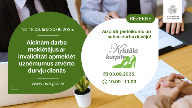 Plakāts. Atvērto durvju dienas uzņēmumos personām ar invaliditāti (18.08.–30.09.2025). Rēzekne: tikšanās ar darba devēju — “Kristāla kurpīte” 03.09.2025 plkst. 10.00–11.00. Aicinājums aizpildīt pieteikumu. Fonā cilvēki pie galda, uz kura novietoti dokumenti un CV. Redzami NVA un “Kristāla kurpīte” logotipi; norādīta vietne www.nva.gov.lv