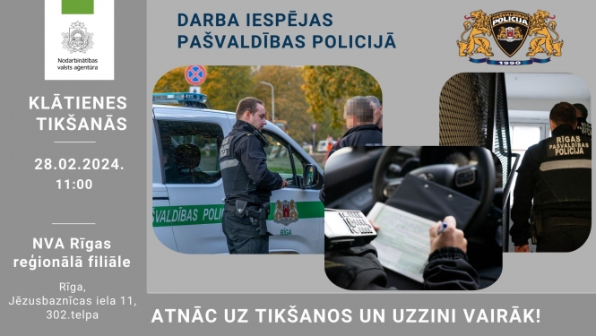  KLĀTIENES tikšanās RĪGĀ par darba un karjeras iespējām Rīgas valstspilsētas pašvaldības policijā