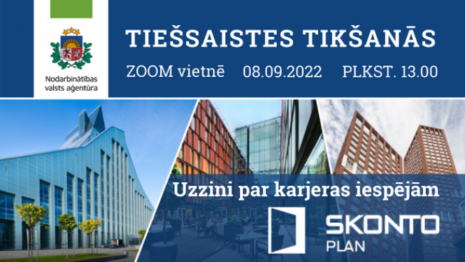 Tiešsaistes tikšanās par darba un karjeras iespējām SIA „Skonto Plan Ltd”