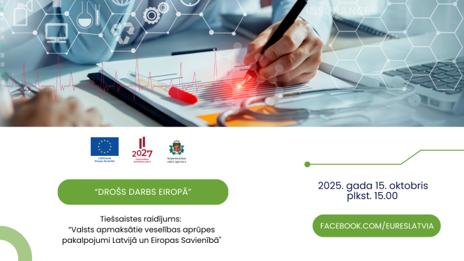 Plakāts. Tiešsaistes raidījums “Drošs darbs Eiropā” — “Valsts apmaksātie veselības aprūpes pakalpojumi Latvijā un Eiropas Savienībā”. 2025. gada 15. oktobris plkst. 15.00, facebook.com/eureslatvia. Fonā mediķis pie aizpilda dokumentu, līdzās stetoskops un klēpjdators; attēlu pārklāj puscaurspīdīgas šūnas un medicīniskas ikonas, un EKG līnija. Logotipi: ES, NAP2027, NVA.