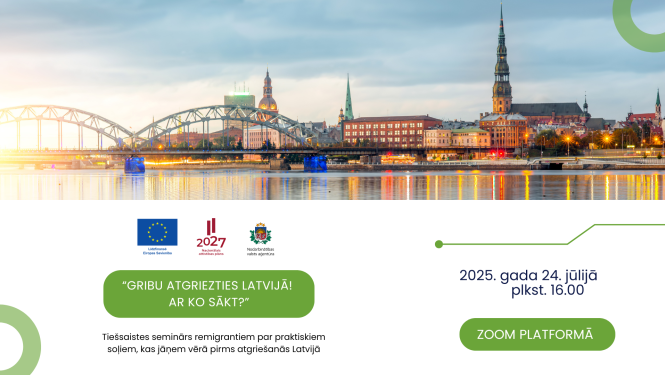 Seminārs “Gribu atgriezties Latvijā! Ar ko sākt?” notiks 24. jūlijā pulksten 16.00 Zoom platformā