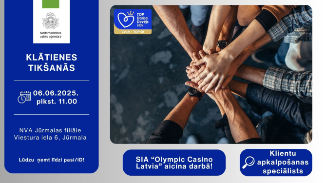 KLĀTIENES tikšanās JŪRMALĀ par darba iespējām SIA“Olympic Casino Latvia”