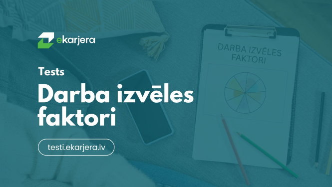 Reklāmas attēls testam ‘Darba izvēles faktori’ ar cilvēku, kafijas tasi, viedtālruni un planšeti, kurā redzama darba izvēles faktoru diagramma.