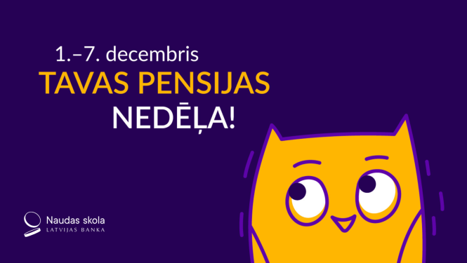 Baneris par “Tavas pensijas nedēļu” uz tumši violetā fona ar Naudas skolas / Latvijas Bankas logotipu un stilizētu dzeltenu pūci ar lielām acīm un smaidu.