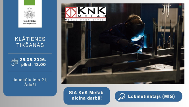 Informācija darba meklētājiem par klātienes tikšanos ar uzņēmumu KnK Mefab 25. maijā