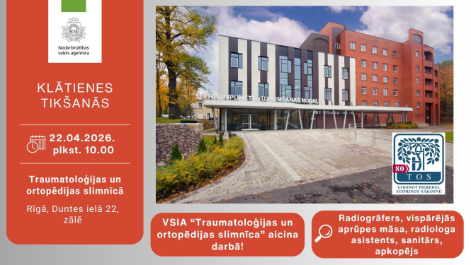 Informācija darba meklētājiem par klātienes tikšanos ar Traumatoloģijas un ortopēdijas slimnīcu 22. aprīlī