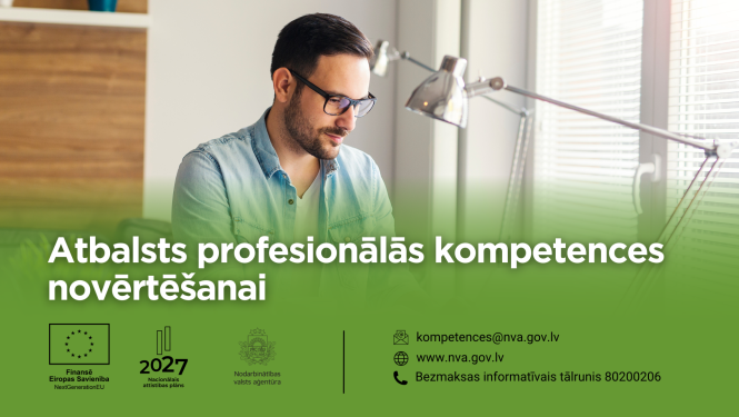 Informācija par atbalstu profesionālās kompetences novērtēšanai. Kontaktinformācija: kompetences@nva.gov.lv, www.nva.gov.lv, bezmaksas tālrunis 80200206.