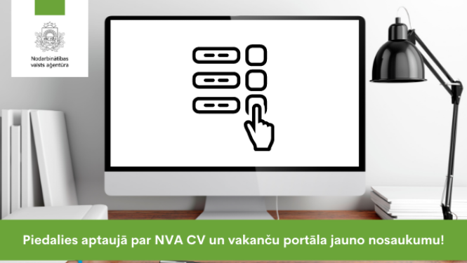 Aicinām piedalīties aptaujā par NVA CV un vakanču portāla jauno nosaukumu