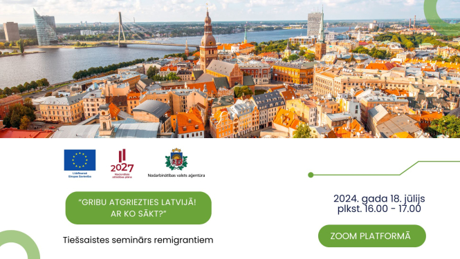 18.jūlijā norisināsies NVA un EURES tiešsaistes seminārs remigrantu atbalstam  “Gribu atgriezties Latvijā! Ar ko sākt?”
