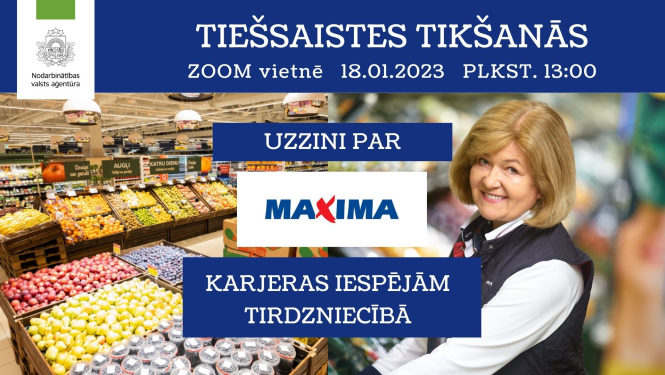 Tiešsaistes tikšanās par darba un karjeras iespējām SIA "MAXIMA LATVIJA"