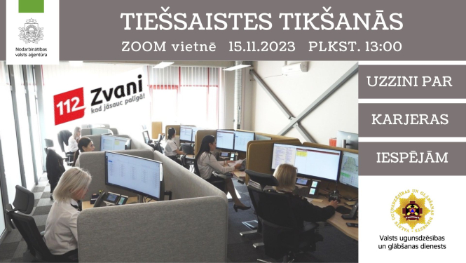 Tiešsaistes tikšanās par darba iespējām Valsts ugunsdzēsības un glābšanas dienesta Vienotā kontaktu centra pārvaldē.