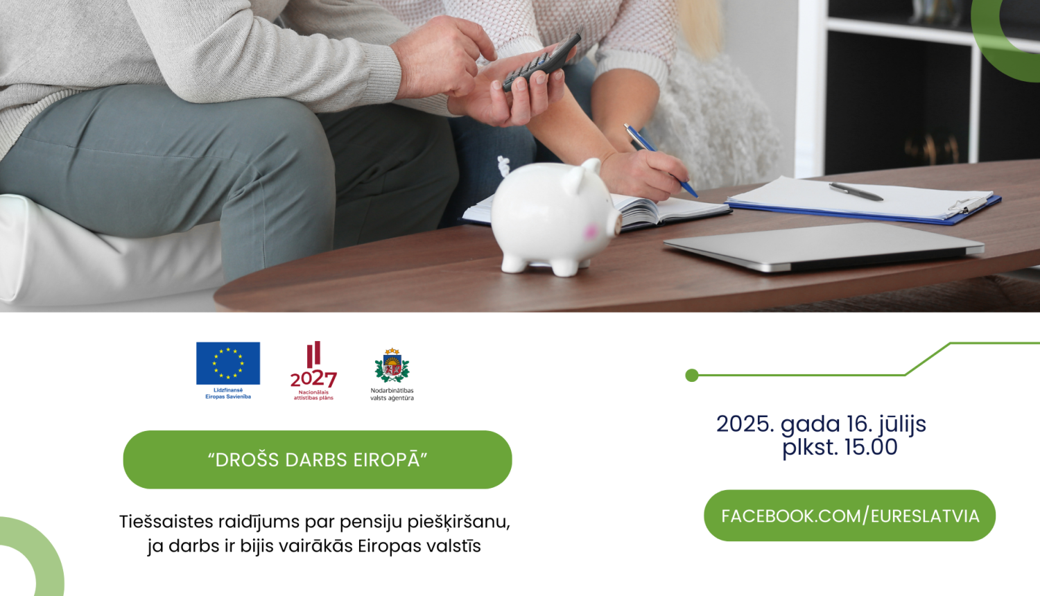 Šajā attēlā ir redzams pāris, kas sēž un plāno savas finanses. Tiešsaistes raidījums "Drošs darbs Eiropā"– par pensiju piešķiršanu, ja darbs veikts vairākās Eiropas valstīs. 