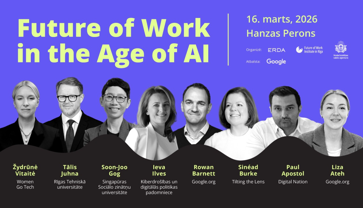 Pasākuma plakāts “Future of Work in the Age of AI” ar datumu 2026. gada 16. marts, norises vietu Hanzas Perons un astoņu runātāju portretiem apakšā.
