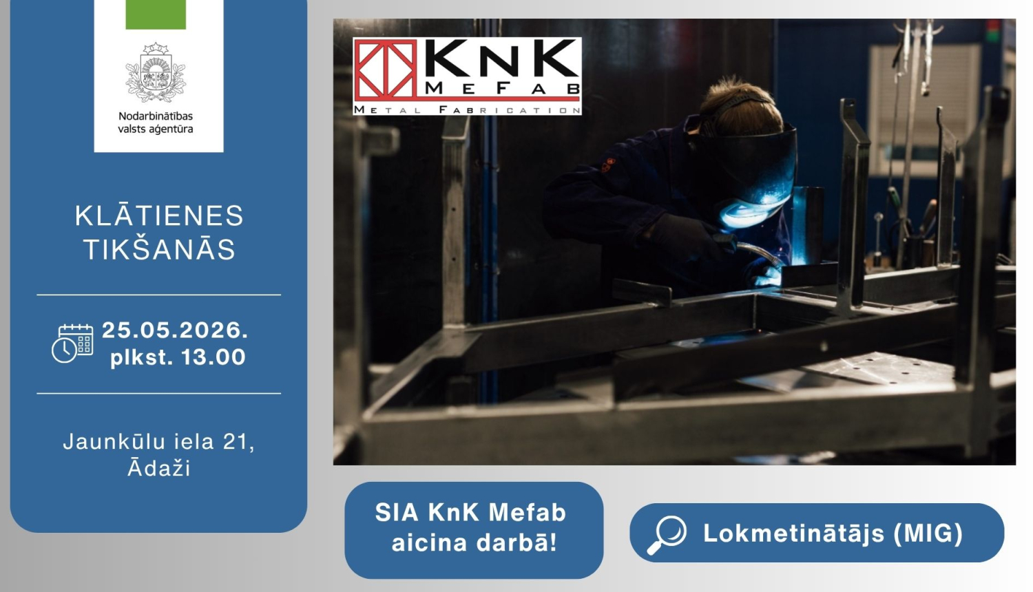 Informācija darba meklētājiem par klātienes tikšanos ar uzņēmumu KnK Mefab 25. maijā