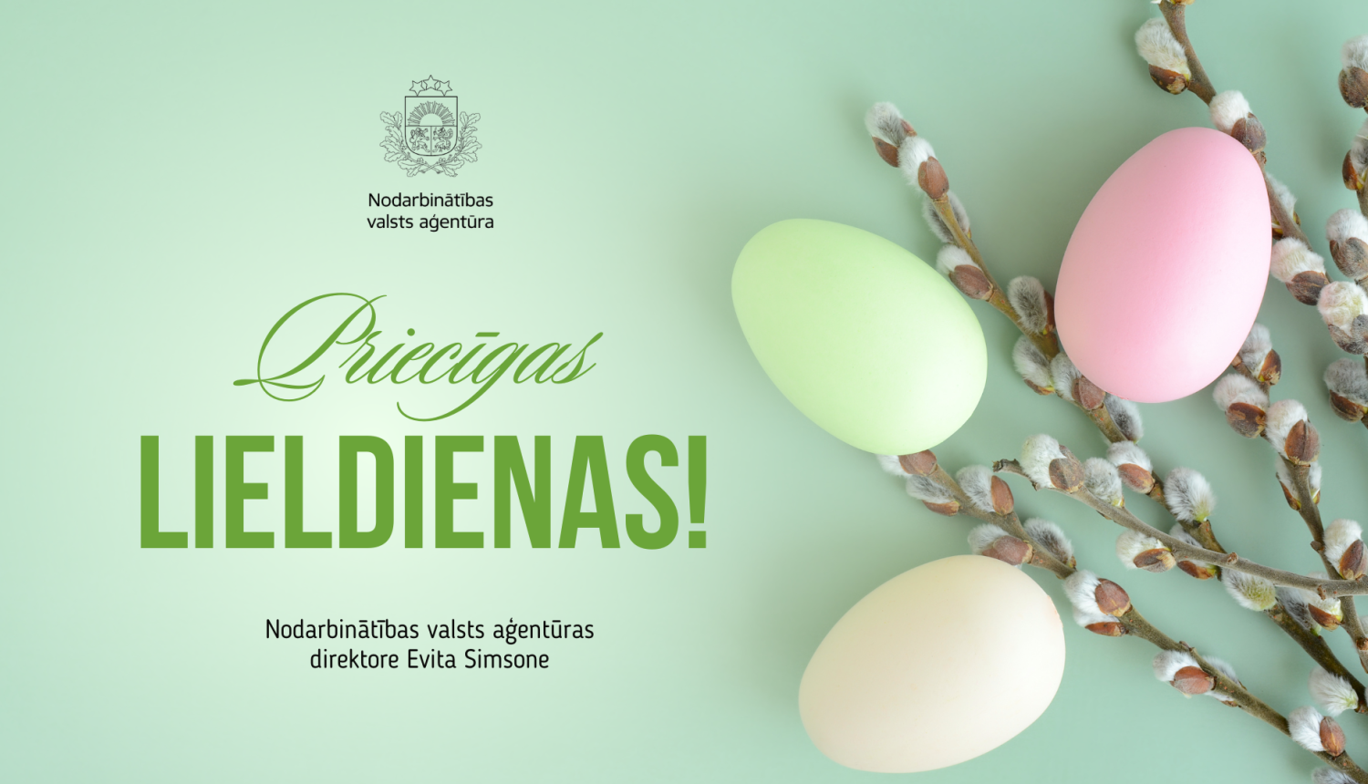 Apsveikuma attēls ar tekstu "Priecīgas Lieldienas!" un krāsotām olām ar pūpolu zariem uz gaiši zaļa fona.