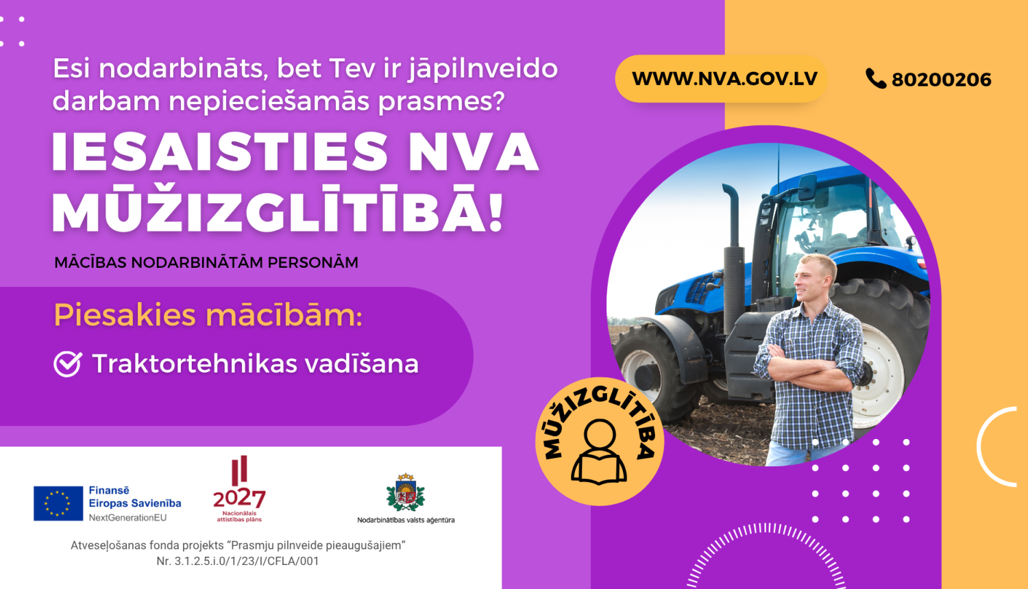 Vizualizācija ar aicinājumu iesaistīties NVA mūžizglītības programmā, apgūstot traktortehnikas vadīšanu. Redzams vīrietis pie traktora