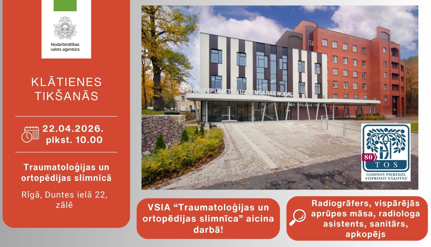 Informācija darba meklētājiem par klātienes tikšanos ar Traumatoloģijas un ortopēdijas slimnīcu 22. aprīlī