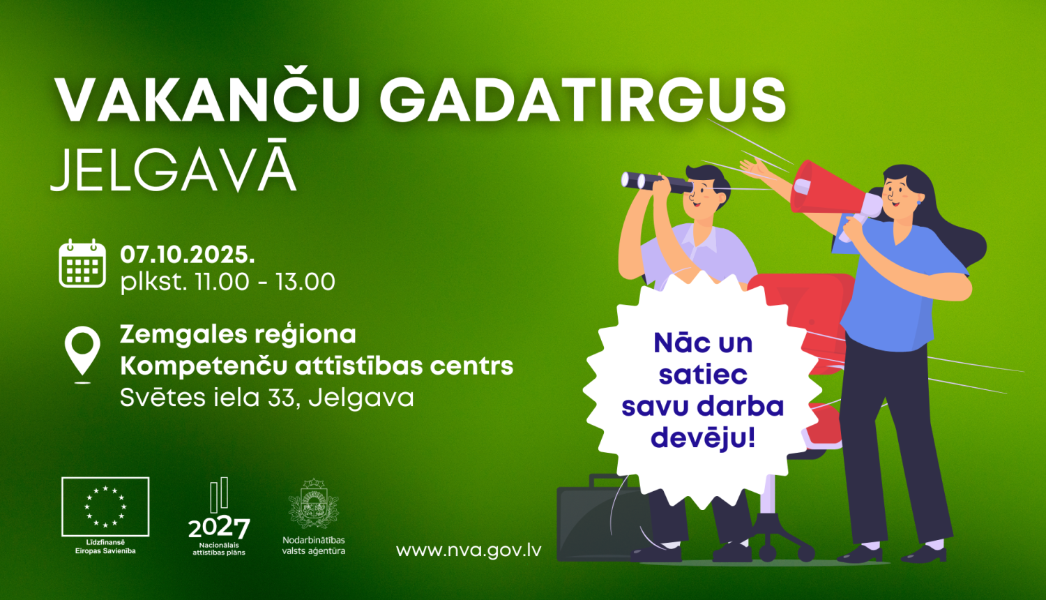 Reklāmas plakāts par vakanču gadatirgu Jelgavā: 07.10.2025., plkst. 11.00–13.00, Zemgales reģiona Kompetenču attīstības centrā. Ilustrācijā redzami divi cilvēki – viens ar binokli, otrs ar megafonu – kas simbolizē darba devēja un darba meklētāja meklēšanu un aicināšanu.