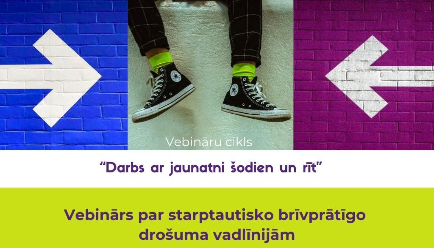 Uzraksts: Vebināru cikls "Darbs ar jaunatni šodien un rīt" Vebinārs par starptautiskajām brīvprātīgo drošuma vadlīnijām