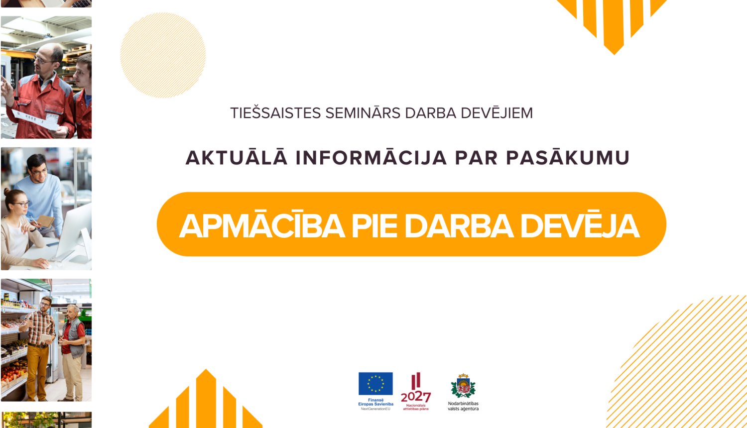 Tiešsaistes seminārs darba devējiem “Aktuālā informācija par pasākumu "Apmācība pie darba devēja"”