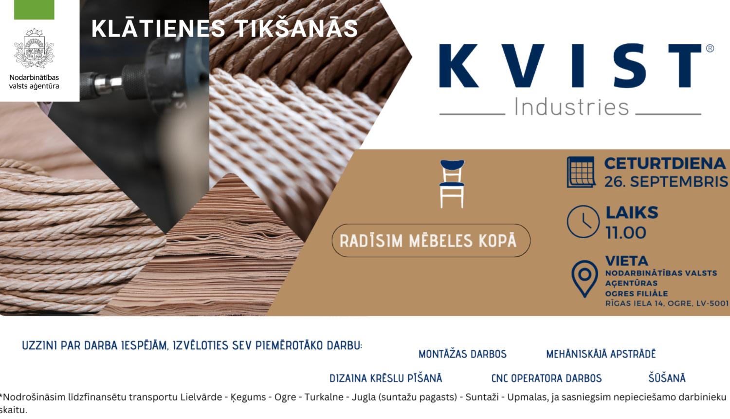 KLĀTIENES tikšanās OGRĒ par darba iespējām SIA “KVIST”