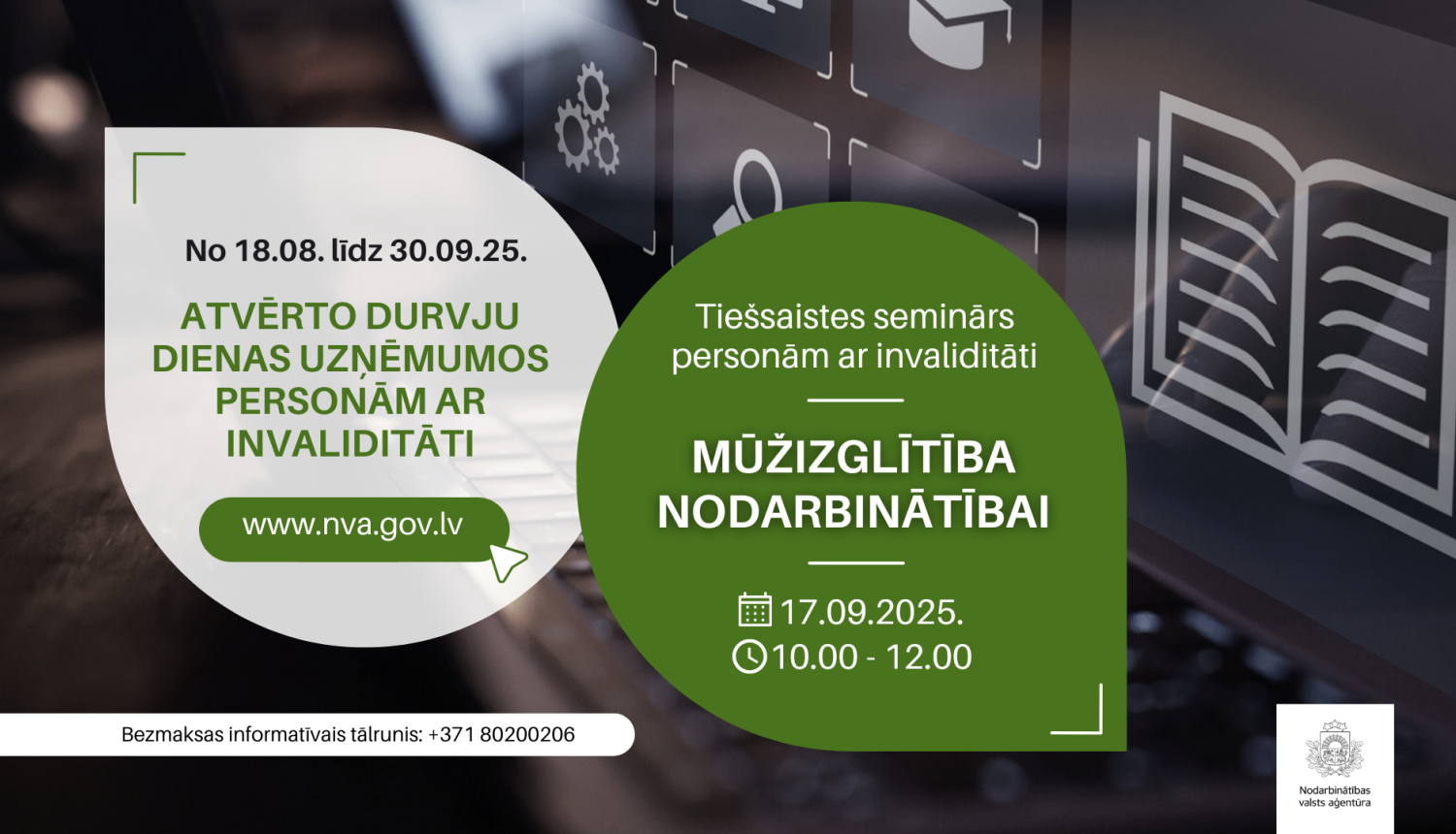 Attēlā redzams informatīvs teksts par tiešsaistes semināru personām ar invaliditāti par mūžizglītības iespējām nodarbinātībai, kā arī Nodarbinātības valsts aģentūras logo un fons ar datoru un mācību ikonām – grāmatu un absolventa cepuri.