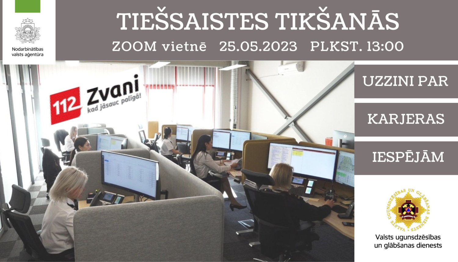 Tiešsaistes tikšanās par darba iespējām Valsts ugunsdzēsības un glābšanas dienesta Vienotā kontaktu centra pārvaldē