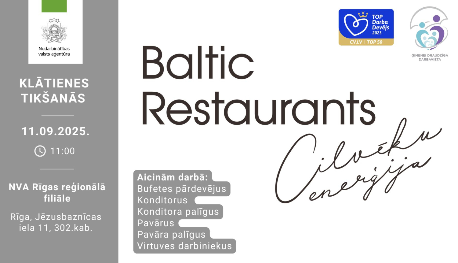 Plakāts. NVA aicina uz klātienes tikšanos ar “Baltic Restaurants” 11.09.2025 plkst. 11.00, NVA Rīgas reģionālajā filiālē (Rīga, Jēzusbaznīcas iela 11, 302. kab.). Vakances: bufetes pārdevēji, konditori, konditora palīgi, pavāri, pavāra palīgi, virtuves darbinieki. Redzami NVA, “TOP Darba Devējs 2023” un “Ģimenei draudzīga darbavieta” logotipi, sauklis “Cilvēku enerģija”.