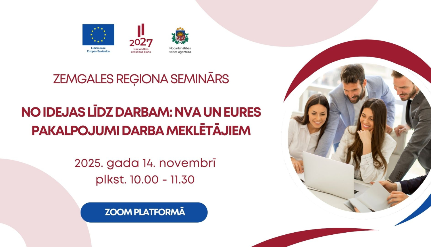 Afiša par semināru "No idejas līdz darbam : NVA un EURES pakalpojumi darba meklētājiem" Zoom platformā. Attēlā redzami divi vīrieši un divas sievietes pie datora.