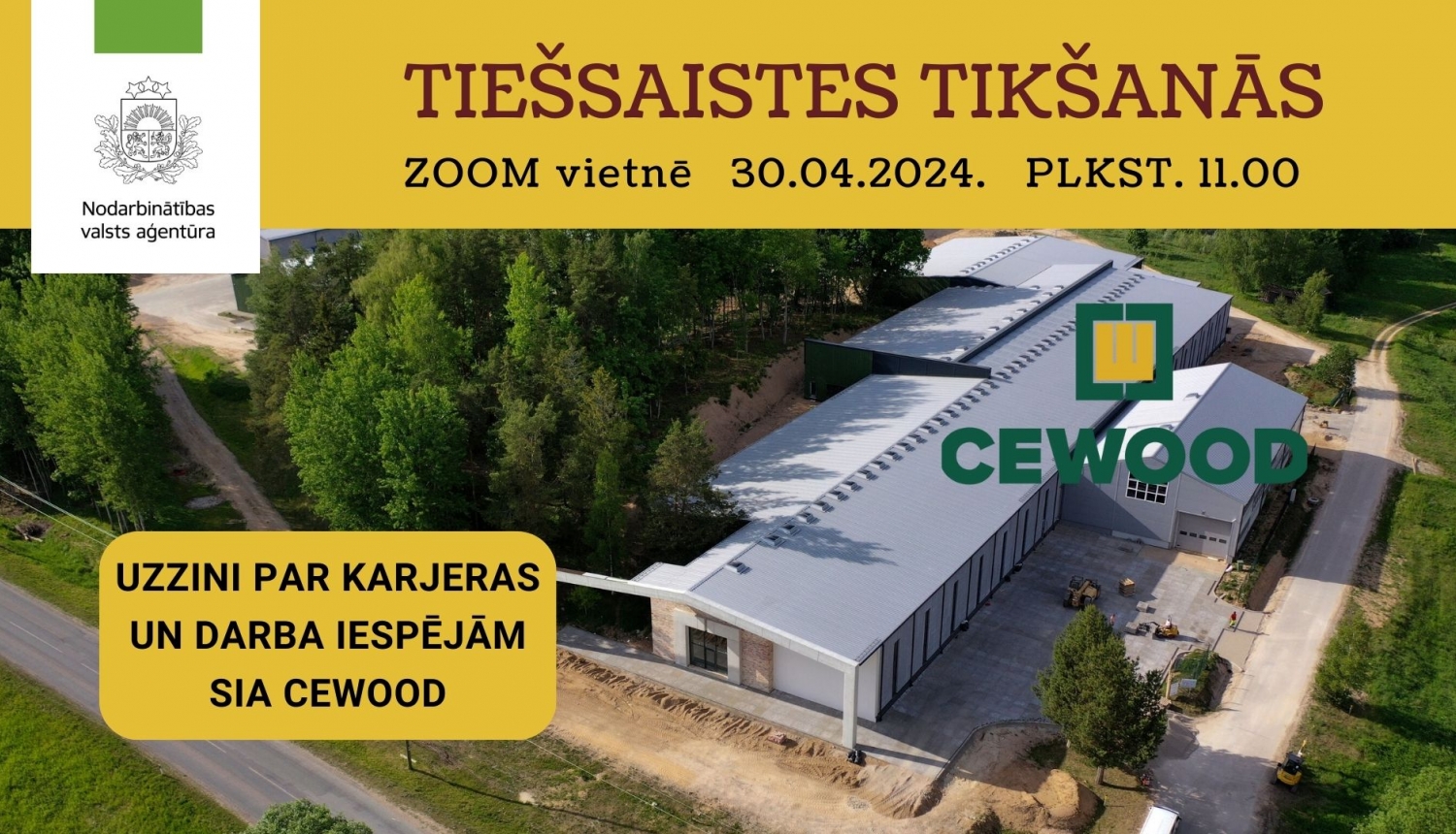 Tiešsaistes tikšanās par darba un karjeras iespējām uzņēmumā SIA "Cewood" - 30.04.2024. plkst.11:00