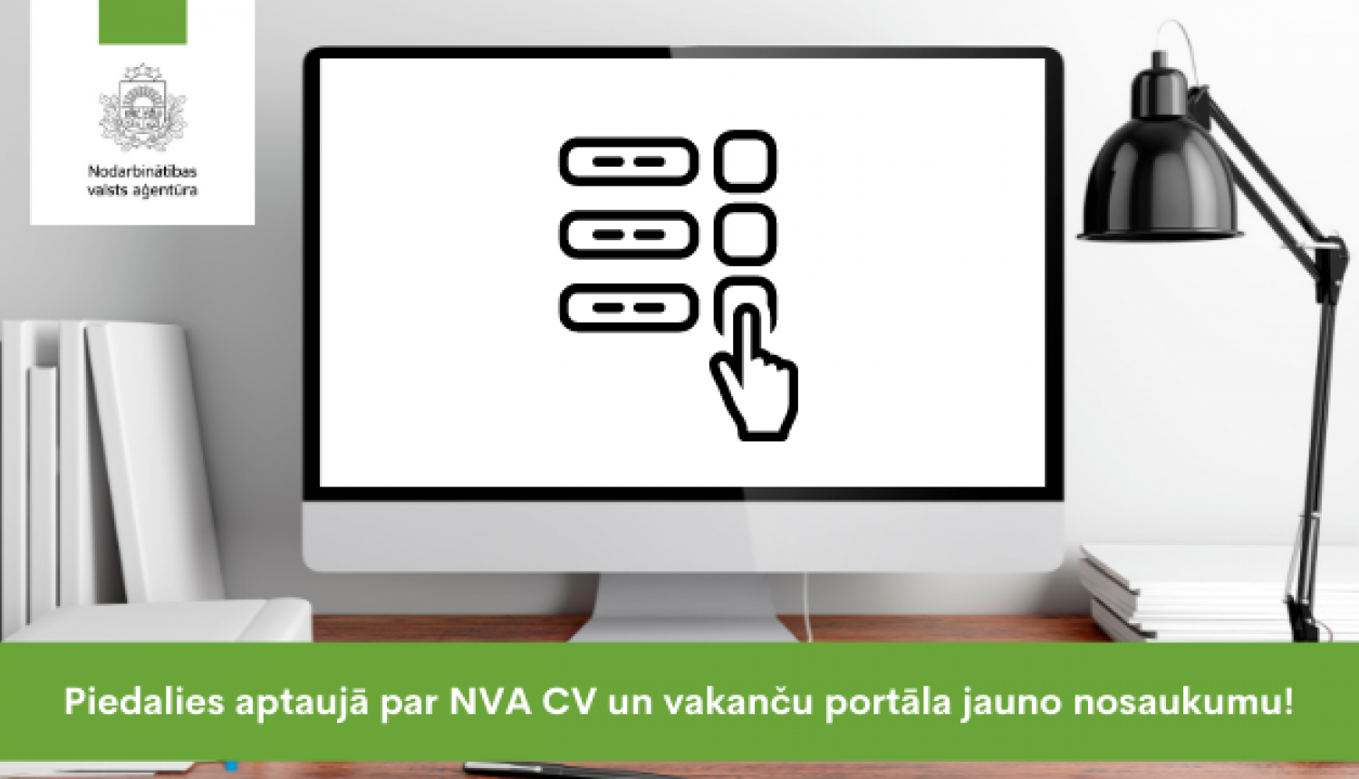 Aicinām piedalīties aptaujā par NVA CV un vakanču portāla jauno nosaukumu