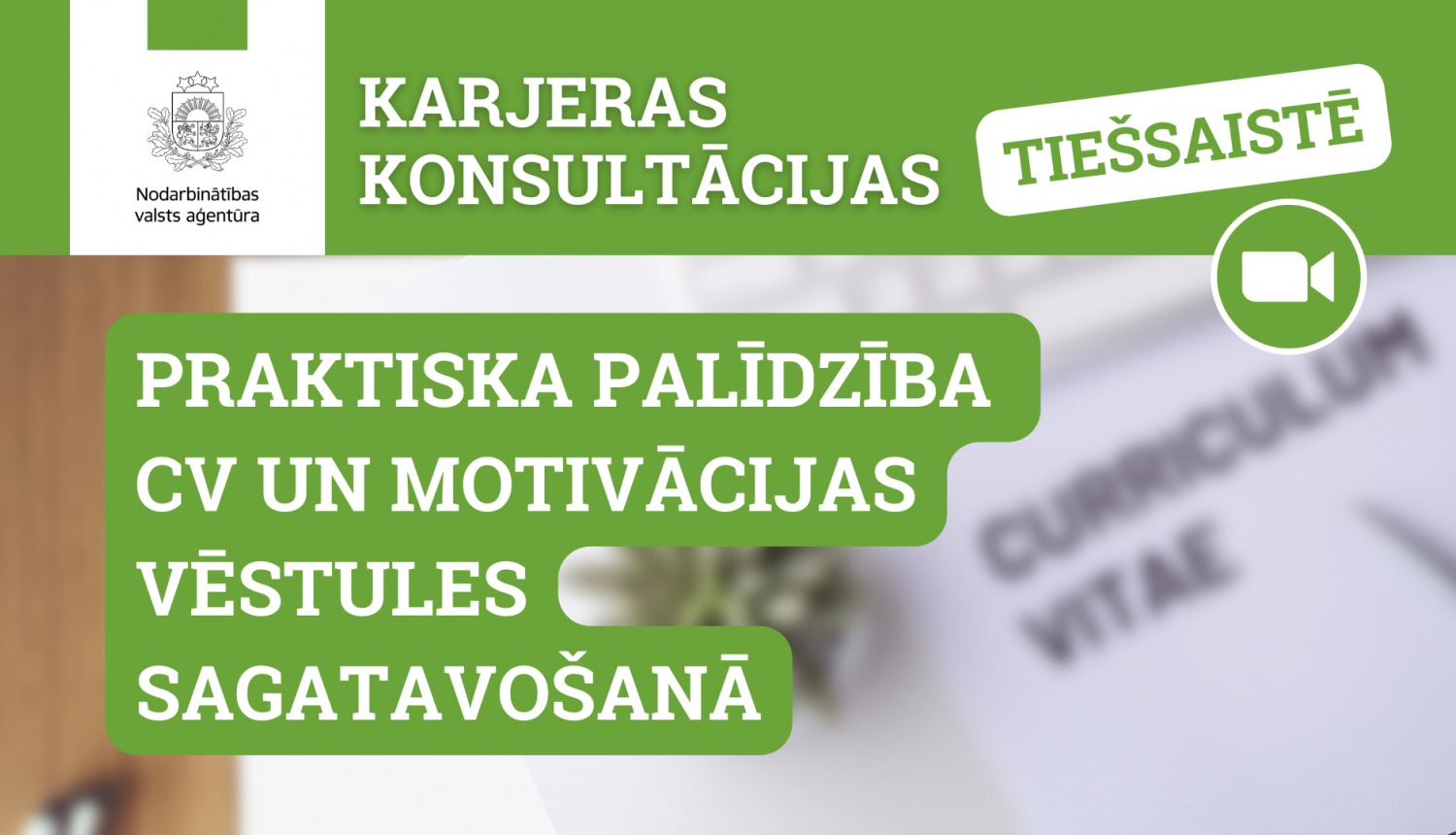 NVA logo, teksts: Karjeras konsultācijas tiešsaistē, Praktisks atbalsts CV un motivācijas vēstules sagatavošanā, fons: CV