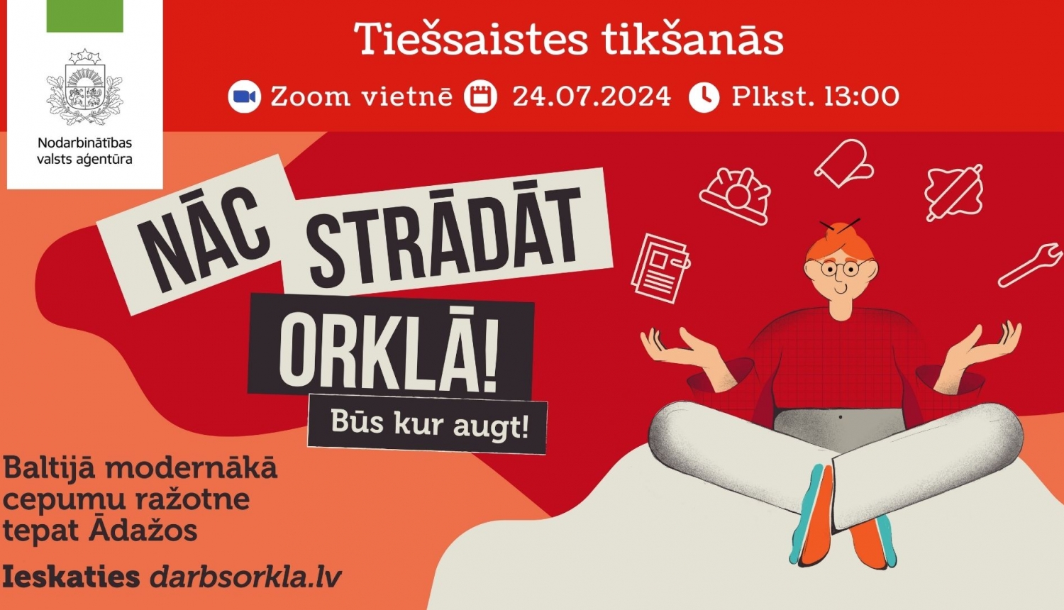 Attēls ar aicinājumu uz tiešsaistes tikšanos par darba iespējām Orklā. Augšpusē ir NVA logo. Centrā ir teksts: "NĀC STRĀDĀT ORKLĀ! Būs kur augt!". Attēlā redzams zīmēts cilvēks, kurš sēž un smaida, apkārt ir dažādu cepumu ražošanas ikonas.Apraksts zem attēla.