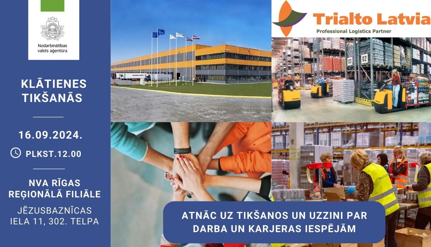 KLĀTIENES tikšanās RĪGĀ par darba iespējām uzņēmumā “Trialto Latvia”